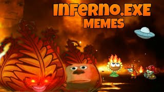 InfernoExE MEMES [upl. by Atcele]