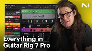 How to use everything in Guitar Rig 7 Pro  Native Instruments [upl. by Nivel]