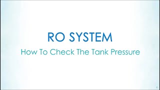 Reverse Osmosis  How to Check the Tank Pressure [upl. by Fifi]