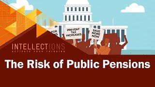 The Risky Business of Public Pensions  Intellections [upl. by Oinoitna5]