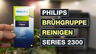 Philips Brühgruppe reinigen mit Saeco Kaffeefettlöser Tablette  Series 2300 Kaffeevollautomat [upl. by Ariom]