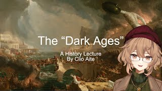 The Dark Ages  A VTuber History Lecture [upl. by Aehsel257]