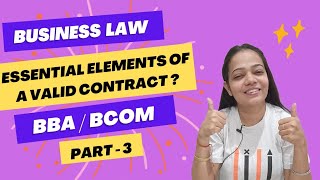 Business Law  BRF  Essential Elements Of A Valid Contract  NEP  BBA BCom  Part 3  bbabcom [upl. by Yrrek724]