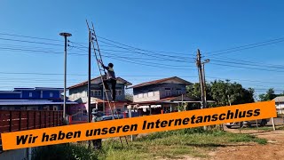 Auswandern nach Thailand  Wir haben unseren Internetanschluss [upl. by Ojyma359]