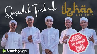 QASIDAH TERBAIK IZHAN 30 minit NonStop AUDIO VERSION [upl. by Naitsyrk]