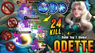 24 Kills New Odette One Shot Combo 100 Deadly  Build Top 1 Global Odette  MLBB [upl. by Butte951]