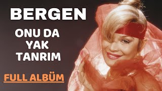 Bergen  Onu Da Yak Tanrım Full Albüm [upl. by Brennan956]