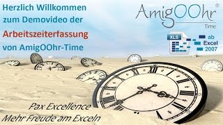 Arbeitszeiterfassung in Excel DemoVideo von AmigOOhrTime [upl. by Ocirederf102]