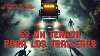 3 Historia de TERROR de TRAILEROS en CARRETERA DE MEXICO  HISTORIAS REALES 2024 [upl. by Lionel]