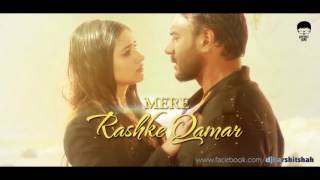 Mere Rashke Qamar  Remix  DJ Harshit Shah  Harsh GFX  Baadshaho  Ajay Devgn  Ileana [upl. by Bunce]