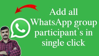 add all whatsapp group participant in 1 click [upl. by Noe]