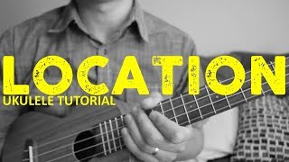 Khalid  Location EASY Ukulele Tutorial  Chords  How To Play [upl. by Boj]