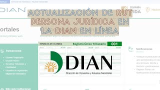 Cómo actualizar el RUT de una PERSONA JURÍDICA en la DIAN [upl. by Cleopatre]