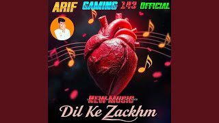 Dil Ke Zakhm  Arif Gaming 143 Official [upl. by Julie]