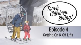 Teach Children Skiing  Episode 4  Getting On and Off Chair Lifts [upl. by Anna-Maria785]