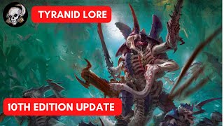 TYRANIDS  10TH EDITION LORE UPDATE [upl. by Nosyerg]