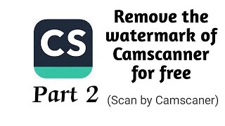 Byebye Camscanner Watermarks For Good The Ultimate Guide [upl. by Asirak46]