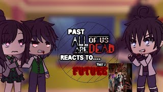 Past AOUAD React To Their Future Part 2《PRINCELEETV PH》 [upl. by Hsirehc]