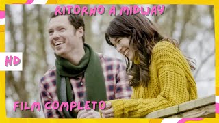 Ritorno a Midway  HD  Romantico  Film Completo in Italiano [upl. by Anieral]