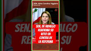 VOTAREMOS EN CONTRA  SEN Alma Carolina Viggiano de  HIDALGO PRI  shorts viralvideo mexico [upl. by Lamdin]