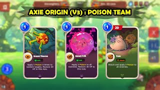 AXIE ORIGIN  V3 POISON TEAM [upl. by Yovonnda]