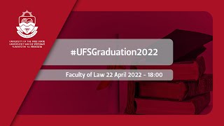 2022 UFS Graduation  Faculty of Law 22 April 2022 [upl. by Lleunamme]