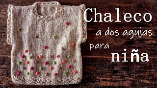 Chaleco a dos agujas para niña ¡Paso a paso [upl. by Neersin]