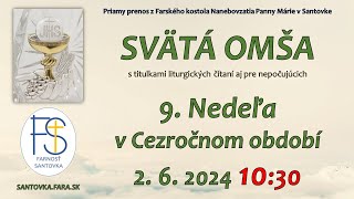 262024  Priamy prenos svätej omše  9 Nedeľa Cez rok  1030 hod Svätá omša LIVE [upl. by Sibyls]