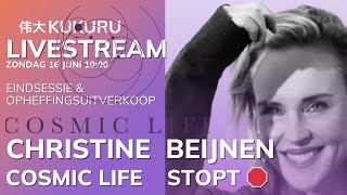 💫 CHRISTINE BEIJNEN 🌟 COSMIC LIFE STOPT 🛑  KUKURU Livestream [upl. by Eneiluj]