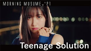 モーニング娘。21『Teenage Solution』Promotion Edit [upl. by Chirlin]