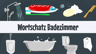 Deutsch lernen  Im Badezimmer  Wortschatz [upl. by Lorollas213]