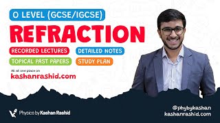 OL amp IGCSE Physics Workshop  Refraction of Light  Sir Kashan Rashid [upl. by Wolfgram]