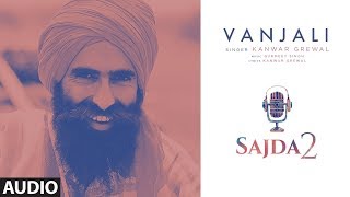 Vanjali Audio Song Sajda 2  Kanwar Grewal  Gurmeet Singh  Latest Punjabi Songs  TSeries [upl. by Naneik]