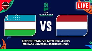 🔴 UZBEKISTAN vs NETHERLANDS  FIFA FUTSAL WORLD CUP 2024 FIXTURES TODAY PREVIEW amp PREDICTIONS [upl. by Ennirac900]