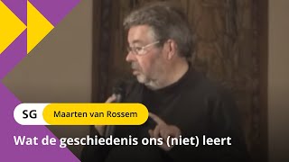 Inzichten uit het verleden  prof dr Maarten van Rossem 12 [upl. by Rowan]