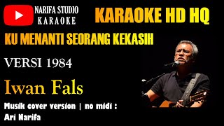 karaoke ku menanti seorang kekasih Iwan Fals [upl. by Akinahs]