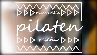 RESEÑA  MASCARILLA PILATEN [upl. by Ahsenor]