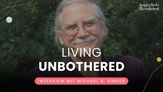 How to let go of pain amp experience inner peace – Interview with Michael Singer [upl. by Glick]