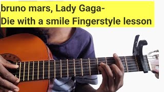 How to play Die with a smile  fingerstyle guitar tutoriallesson Lady gaga bruno mars [upl. by Ateloj184]