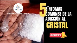 5 SÍNTOMAS DE LA ADICCIÓN AL CRISTAL [upl. by Yesnnyl]