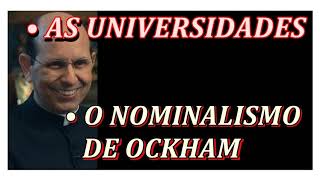 As universidades e o Nominalismo de Ockham  Padre Paulo Ricardo [upl. by Ainoek]