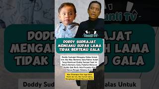 Doddy Sudrajat Belum Bertemu GALA lagi [upl. by Ynattir]