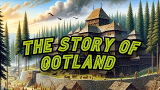 The Story of Gotland [upl. by Hadwin]