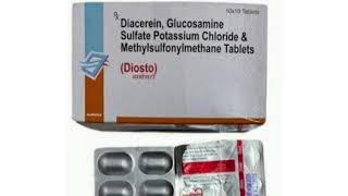 Diosto Tablets Diacerein Glucosamine Sulfate Potassium Chloride amp Methylsulfonylmethane Tablets [upl. by Salzhauer]