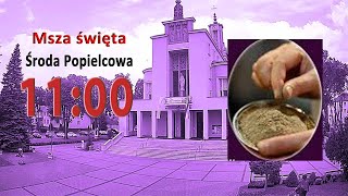 1402 g1100 Msza święta  Środa Popielcowa  NIEPOKALANÓW – bazylika [upl. by Ennirok608]