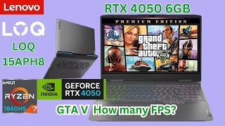 Lenovo Gaming LOQ 15APH8 Ryzen 7 7840HS RTX 4050 6GB 144 Hz GTA V Full Gameplay How many FPS [upl. by Hyrup]