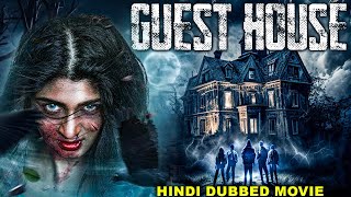 गेस्ट हाउस GUEST HOUSE  South Hindi Dubbed Horror Movie  Sauth Movies In Hindi  Free Hindi Movies [upl. by Yenalem269]