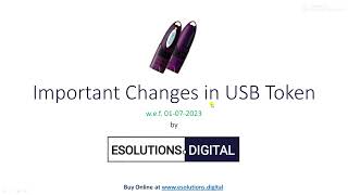 Important Changes in USB Tokens wef 01072023 [upl. by Laumas]