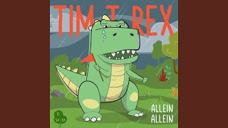 Tim TRex Allein Allein [upl. by Koziarz]