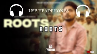 ROOTS   8D AUDIO Bintu Pabra amp KP Kundu  Teji Sandhu  Bamboo Beat  DHRUV CREATION [upl. by Renferd]